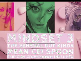 Mindset3 The Sensual But Kinda Mean Cei Spoon Clip Cum Countdown Included free video